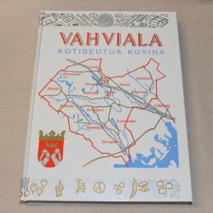 Vahviala - kotiseutua kuvina